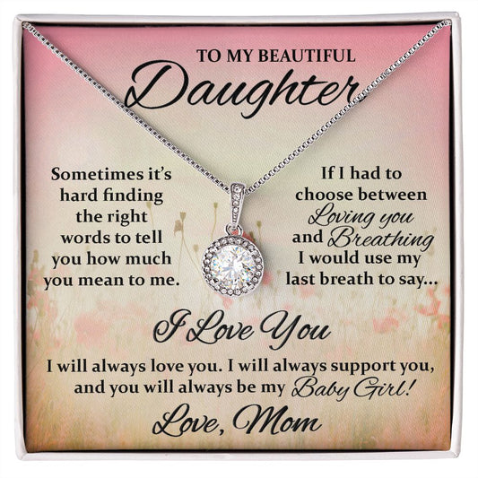 DAUGHTER I WILL ALWAYS LOVE YOU | LOVE MOM | ETERNAL HOPE