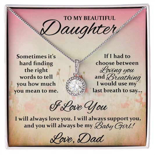 DAUGHTER I WILL ALWAYS LOVE YOU | LOVE DAD | ETERNAL HOPE