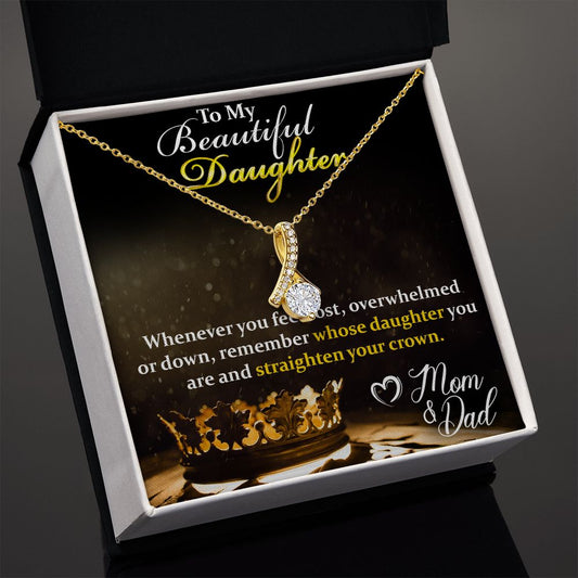 DAUGHTER STRAIGHTEN YOUR CROWN | LOVE MOM AND DAD | ALLURING BEAUTY