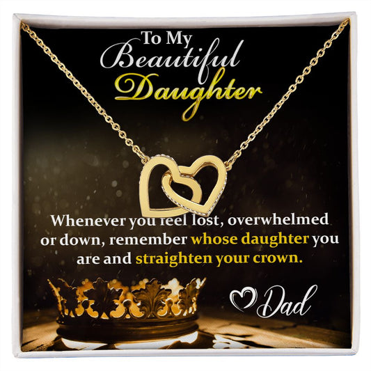 DAUGHTER STRAIGHTEN YOUR CROWN | LOVE DAD | INTERLOCKING HEARTS