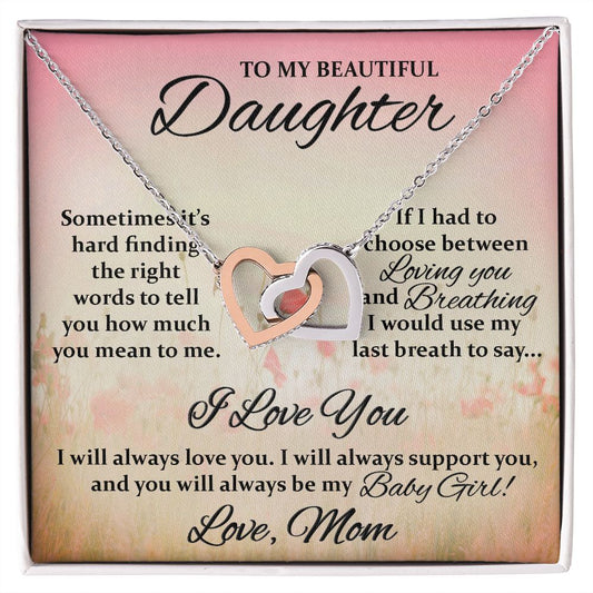 DAUGHTER I WILL ALWAYS LOVE YOU | LOVE MOM | INTERLOCKING HEARTS