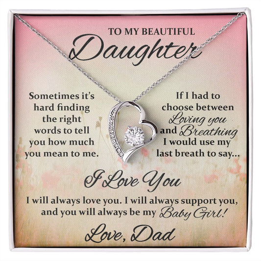 DAUGHTER I WILL ALWAYS LOVE YOU | LOVE DAD | FOREVER LOVE